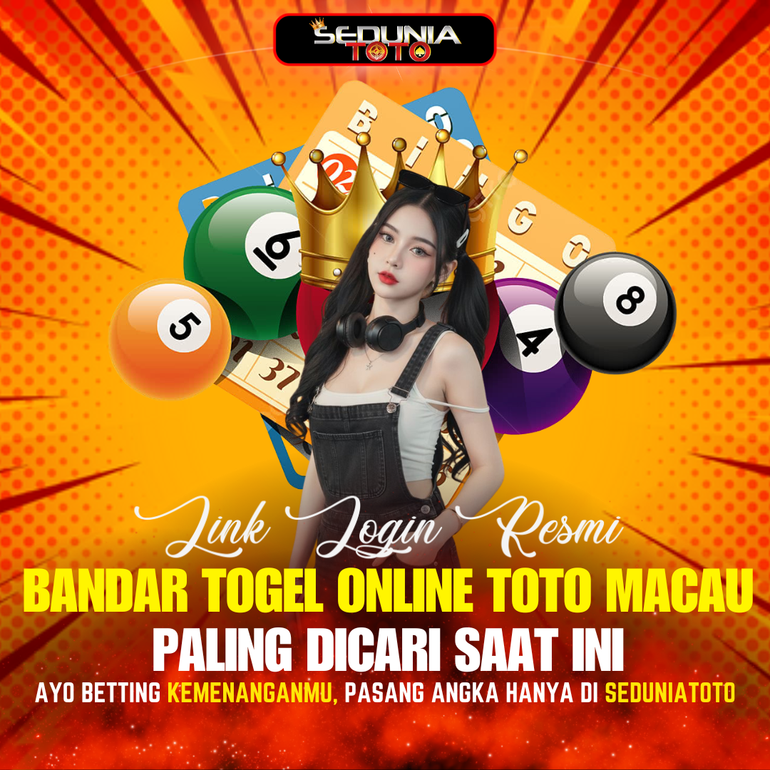 SEDUNIATOTO ⚡️ Sekilas Info Tentang Situs Togel Online Macau Hari Ini